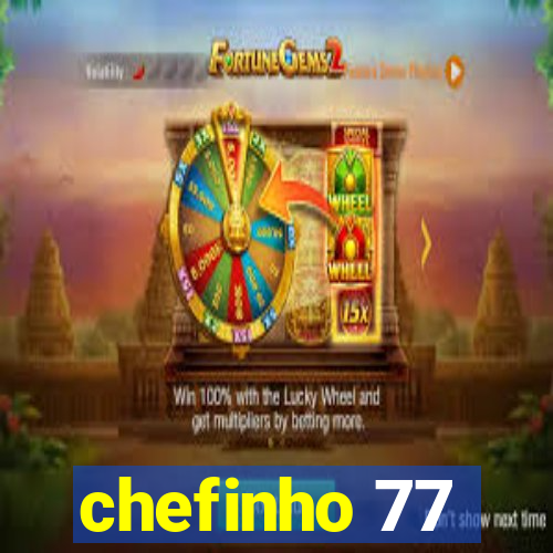 chefinho 77